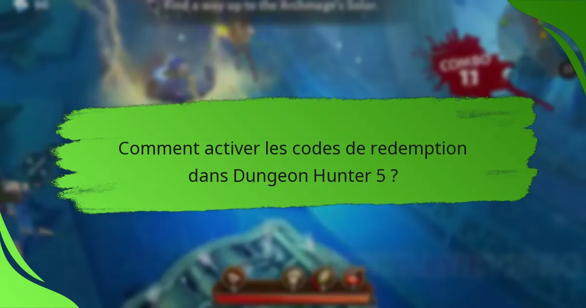 Comment activer les codes de redemption dans Dungeon Hunter 5 ?
