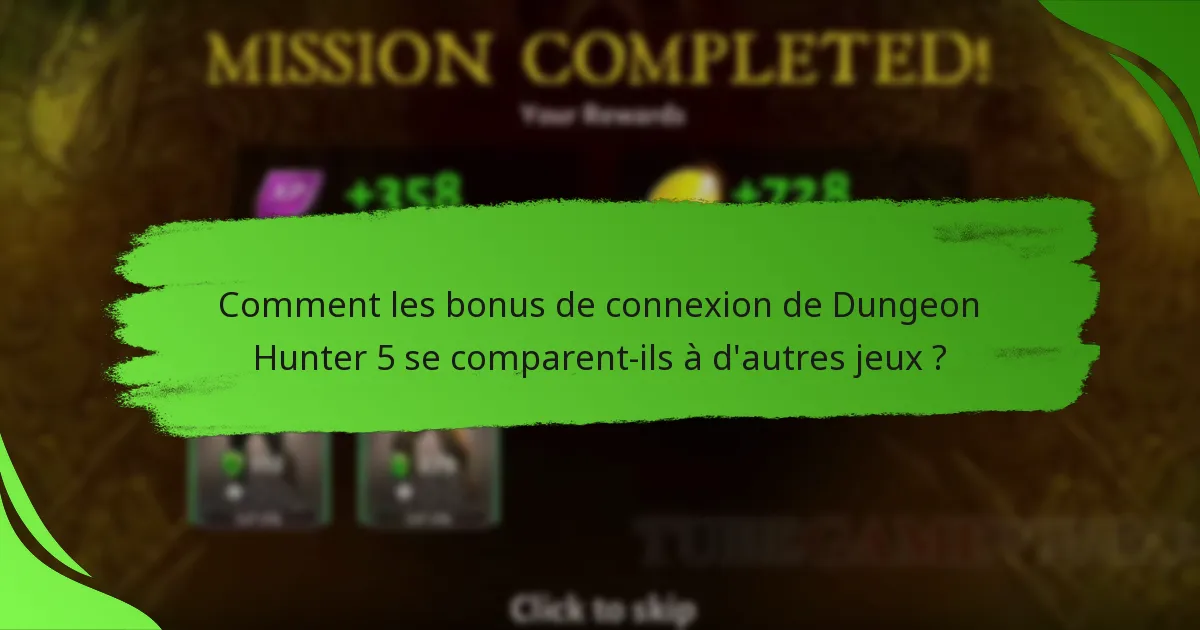 Comment les bonus de connexion de Dungeon Hunter 5 se comparent-ils à d'autres jeux ?