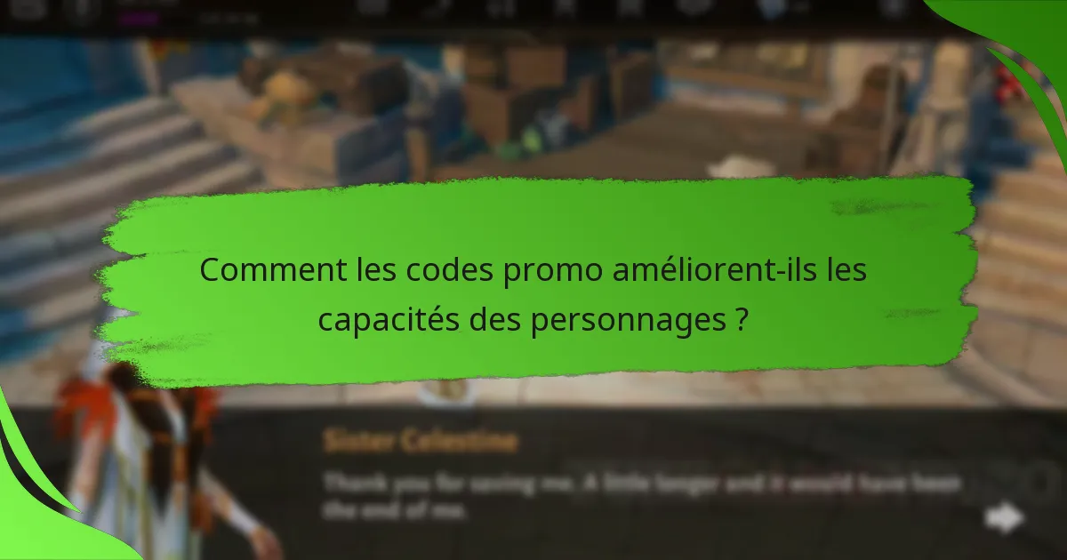 Comment les codes promo améliorent-ils les capacités des personnages ?