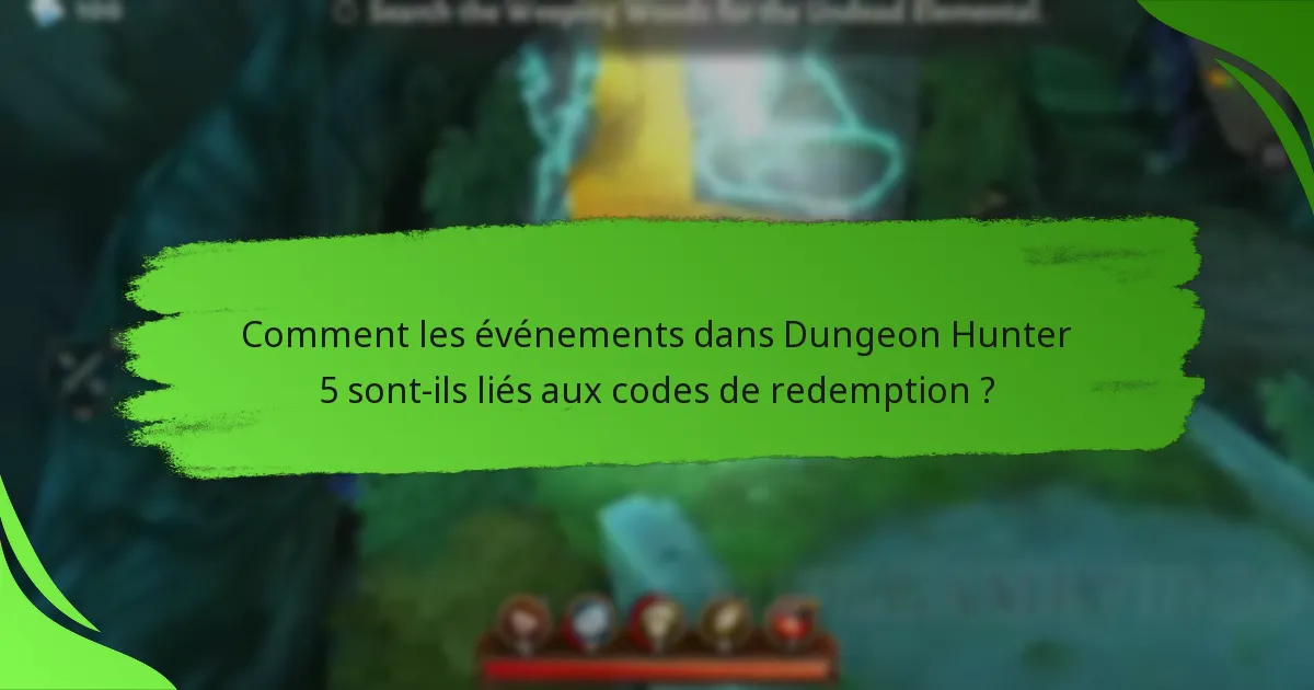 Comment les événements dans Dungeon Hunter 5 sont-ils liés aux codes de redemption ?