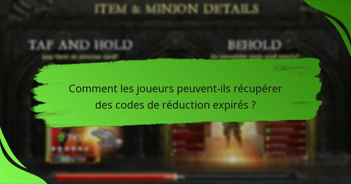 Comment les joueurs peuvent-ils récupérer des codes de réduction expirés ?