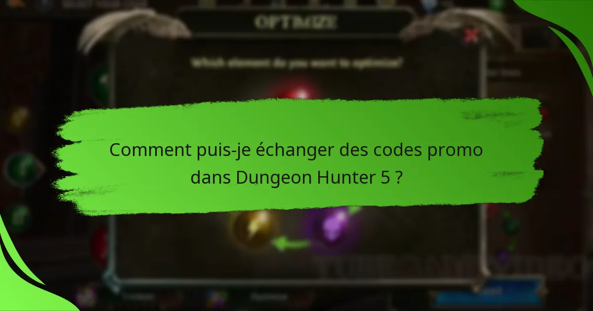 Comment puis-je échanger des codes promo dans Dungeon Hunter 5 ?