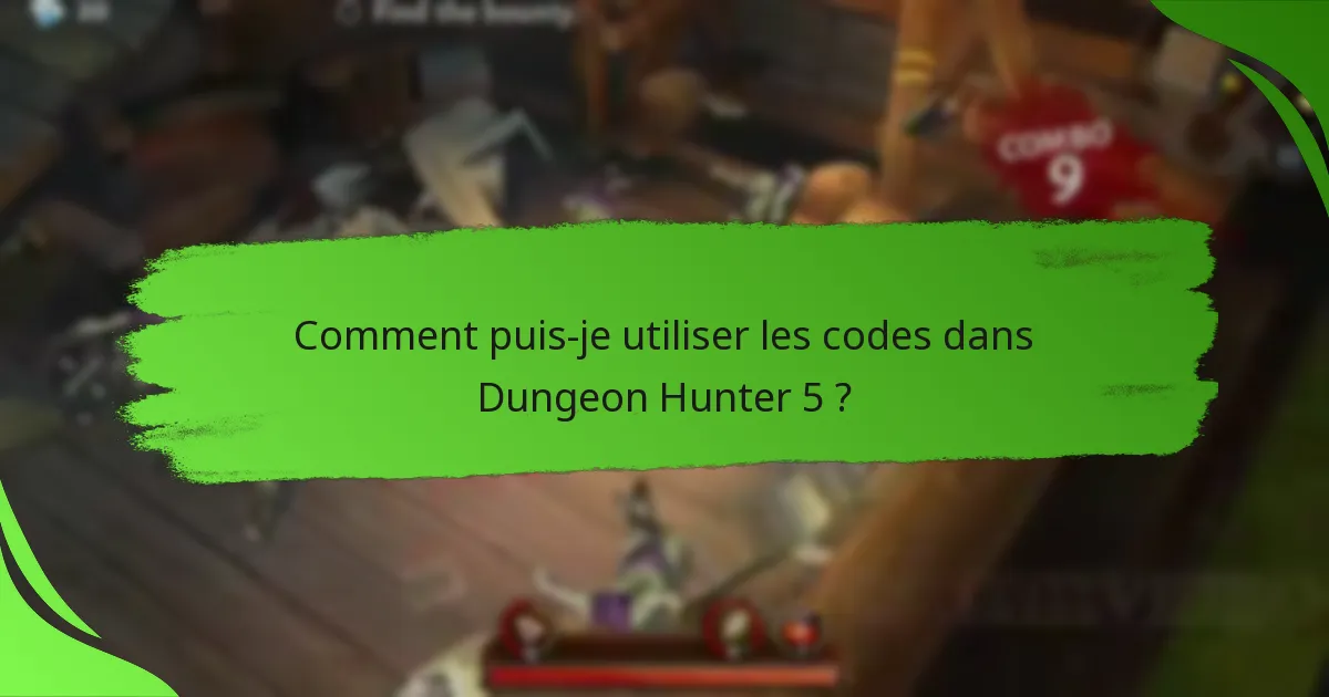 Comment puis-je utiliser les codes dans Dungeon Hunter 5 ?