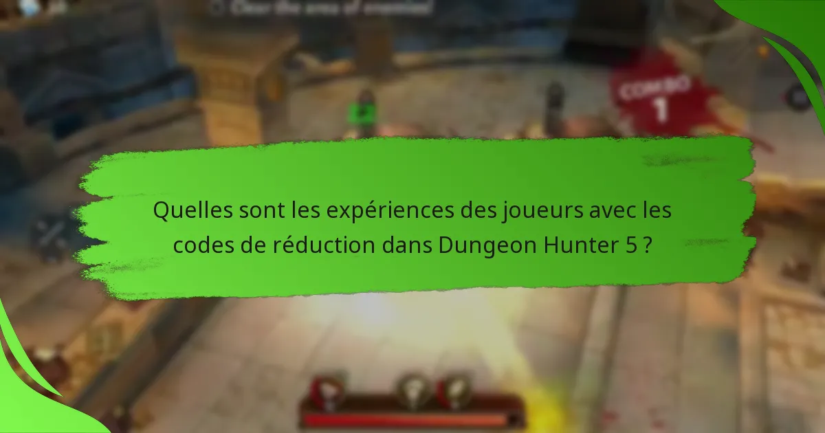 Quelles sont les expériences des joueurs avec les codes de réduction dans Dungeon Hunter 5 ?