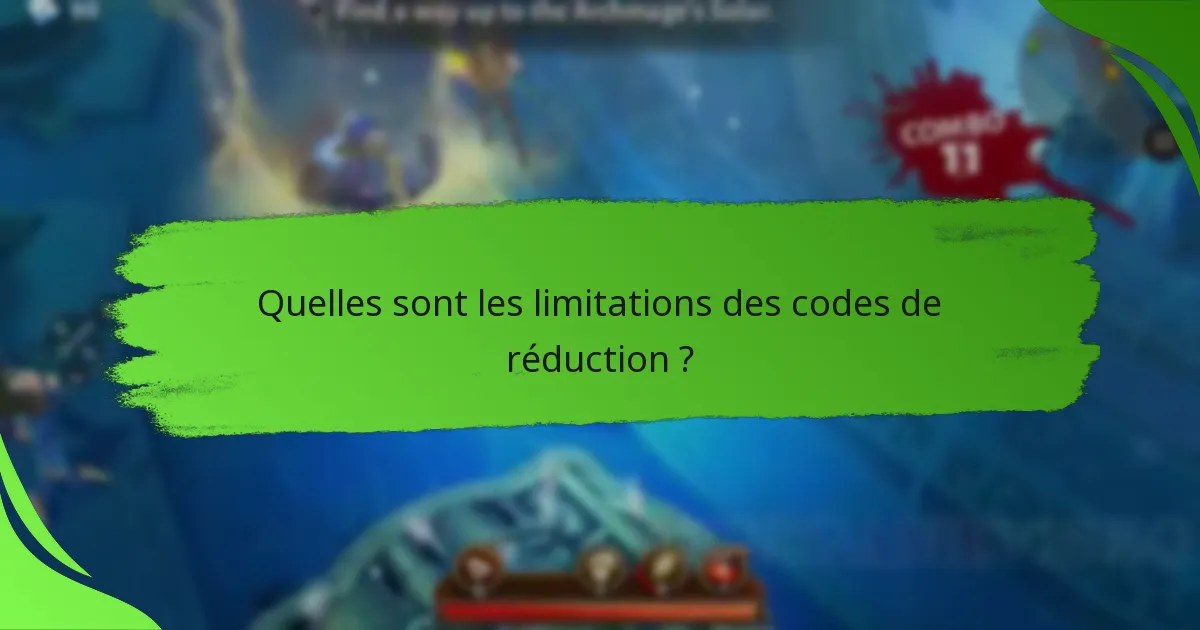 Quelles sont les limitations des codes de réduction ?
