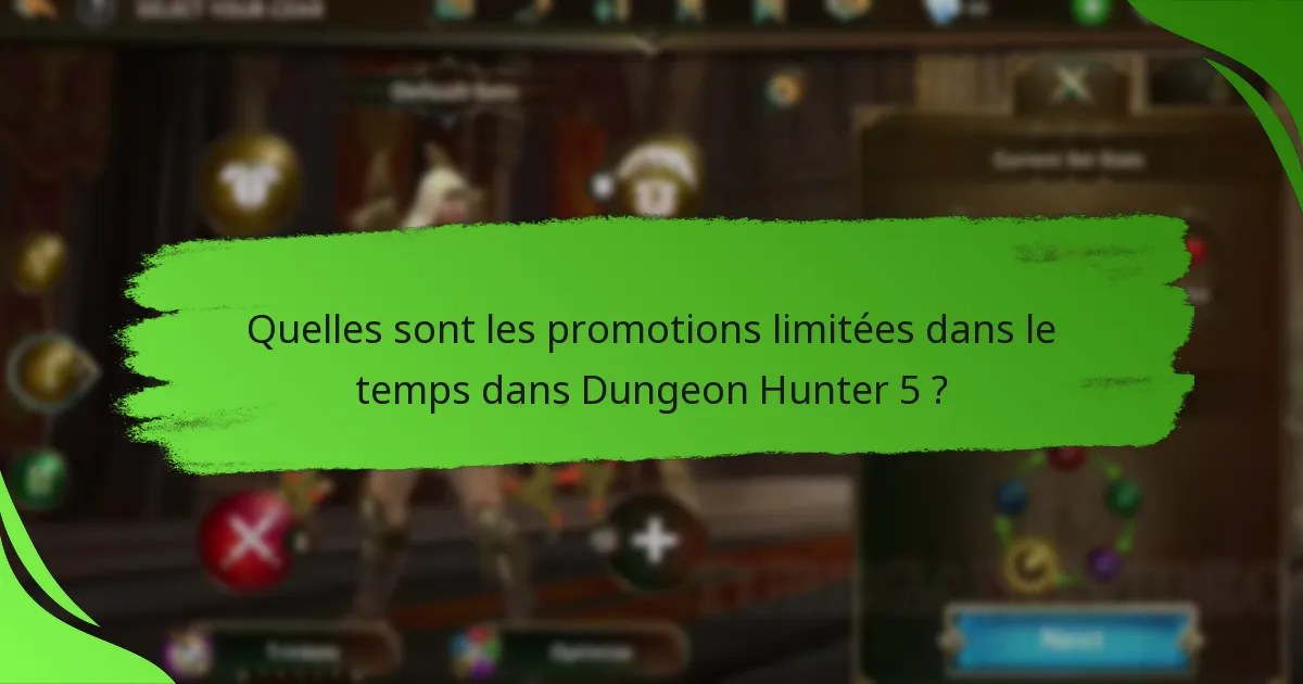 Quelles sont les promotions limitées dans le temps dans Dungeon Hunter 5 ?