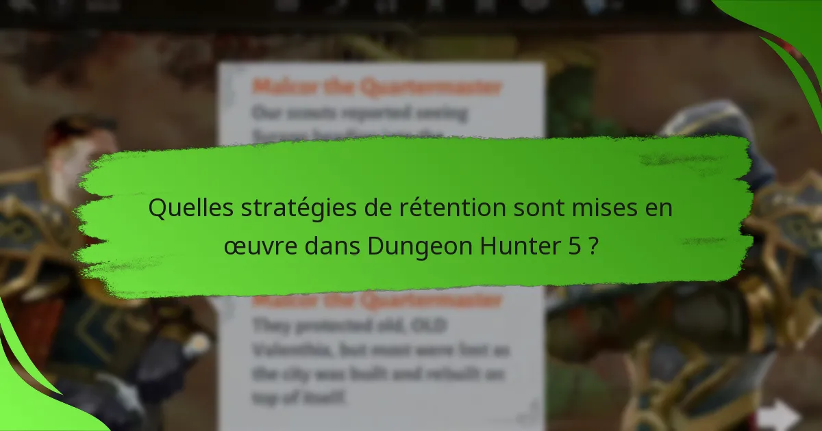 Quelles stratégies de rétention sont mises en œuvre dans Dungeon Hunter 5 ?
