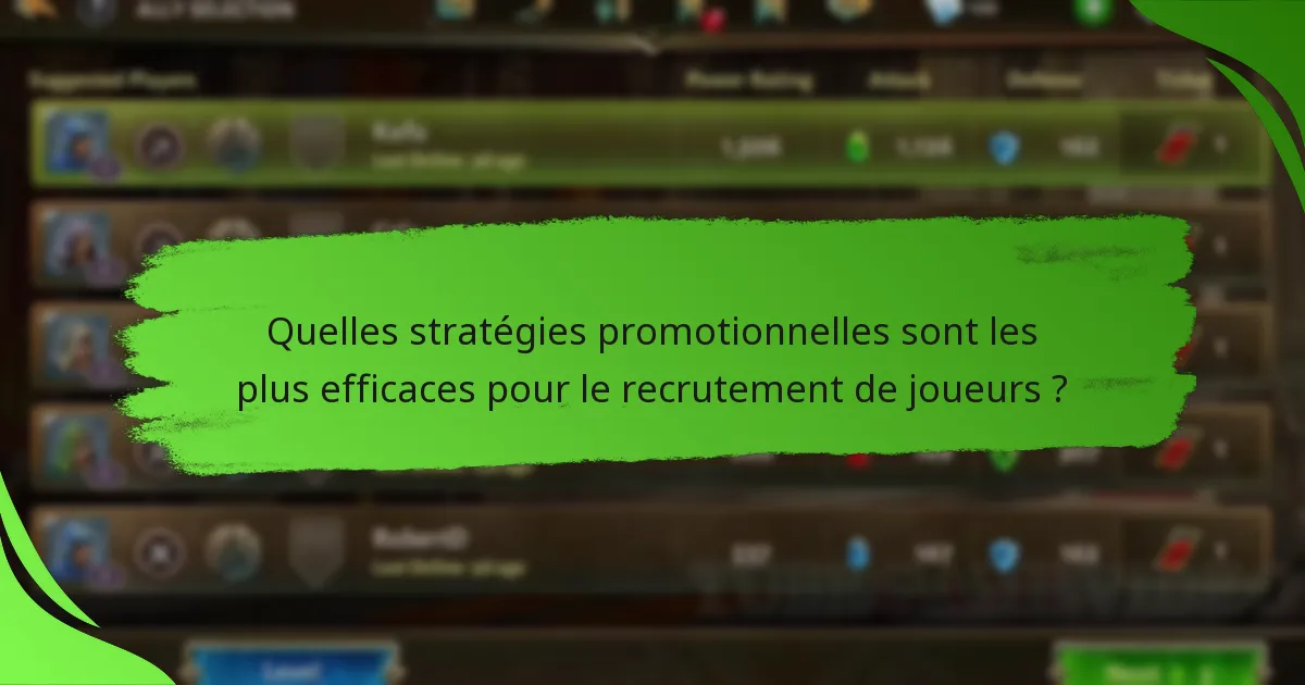 Quelles stratégies promotionnelles sont les plus efficaces pour le recrutement de joueurs ?